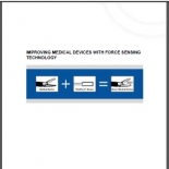 Improving Medical Devices with Force Sensing Technology White Paper