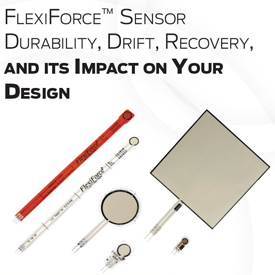 FlexiForce Sensor Durability, Drift, Recovery, and its Impact on Your Design