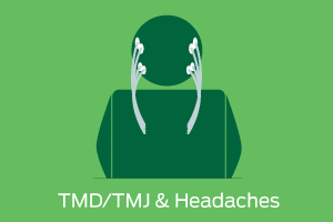 TMD/TMJ & Headaches