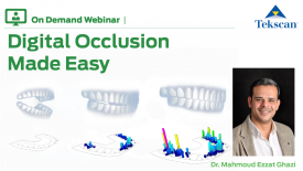 Digital Occlusion Made Easy. On-Demand Webinar with Dr. Mahmoud Ezzat